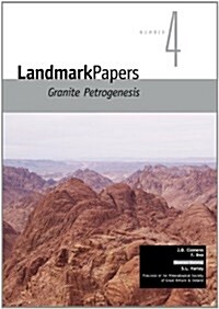 Landmark Papers: Granite Petrogenesis (Paperback)