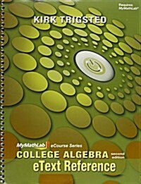 College Algebra eText Reference [With Access Code] (Spiral, 2)
