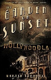 The Garden on Sunset: A Novel of Golden-Era Hollywood (Paperback)