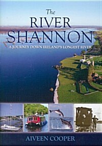 The River Shannon: A Journey Down Irelands Longest River (Hardcover)