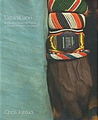 Ushirikiano: Building a Sustainable Future in Kenyas Northern Rangelands (Hardcover)