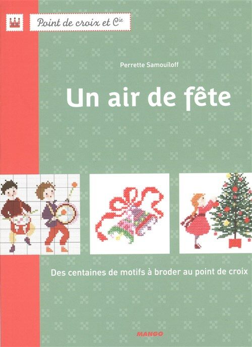 Un air de fete : Des centaines de motifs a broder au point de croix (Paperback)