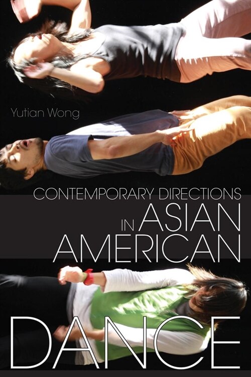 Contemporary Directions in Asian American Dance (Paperback)