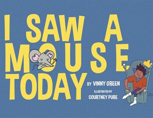 I Saw a Mouse Today (Paperback)