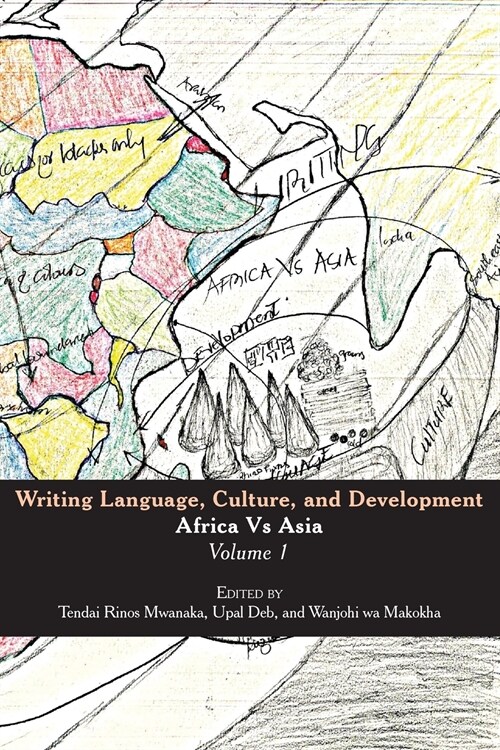 Writing Language, Culture, and Development: Africa Vs Asia: Volume 1 (Paperback)