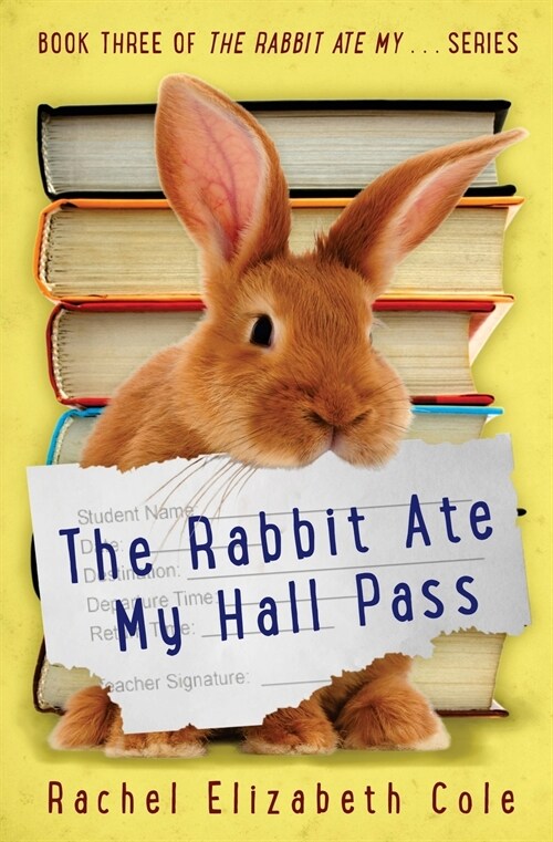 The Rabbit Ate My Hall Pass (Paperback)