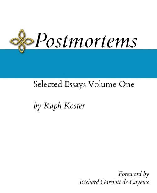 Postmortems: Selected Essays Volume One (Paperback)