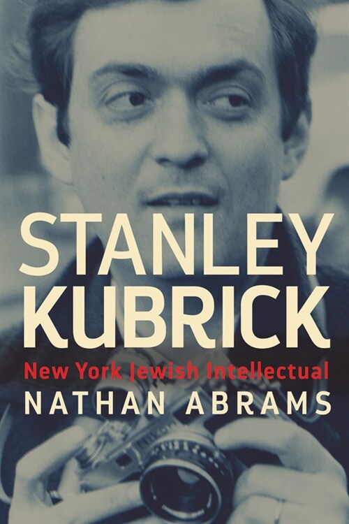 Stanley Kubrick: New York Jewish Intellectual (Paperback)
