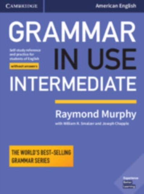 Grammar in Use Intermediate Students Book without Answers : Self-study Reference and Practice for Students of American English (Paperback, 4 Revised edition)