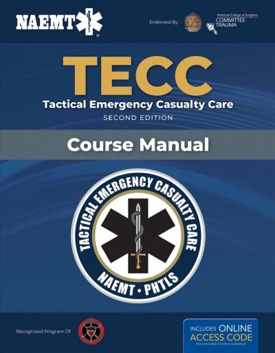 Tecc: Tactical Emergency Casualty Care: Tactical Emergency Casualty Care (Paperback, 2)