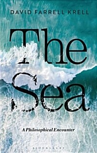 The Sea : A Philosophical Encounter (Paperback)