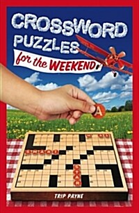 Crossword Puzzles for the Weekend: Volume 6 (Paperback)
