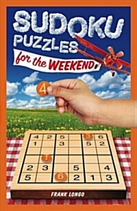 Sudoku Puzzles for the Weekend, Volume 5 (Paperback)