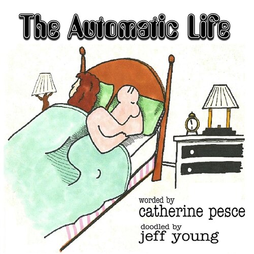 The Automatic Life (Paperback)