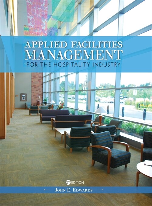 Applied Facilities Management for the Hospitality Industry (Hardcover)
