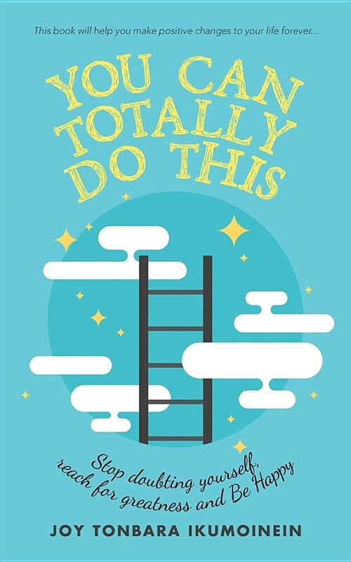 You Can Totally Do This: Stop Doubting Yourself, Reach for Greatness and Be Happy (Paperback)