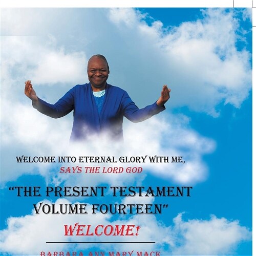The Present Testament Volume Fourteen: Welcome! (Paperback)