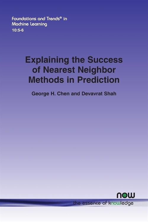 Explaining the Success of Nearest Neighbor Methods in Prediction (Paperback)