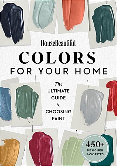 House Beautiful Colors for Your Home: The Ultimate Guide to Choosing Paint (Paperback, Revised)