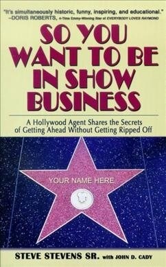 So You Want to Be in Show Business (Hardcover)