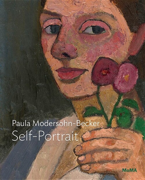 Paula Modersohn-Becker: Self-Portrait with Two Flowers: MoMA One on One Series (Paperback)