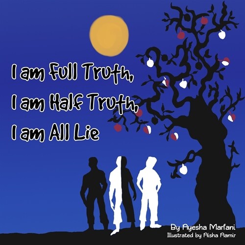 I Am Full Truth, I Am Half Truth, I Am All Lie (Paperback)