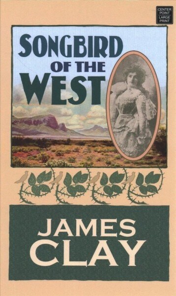Songbird of the West (Library Binding)