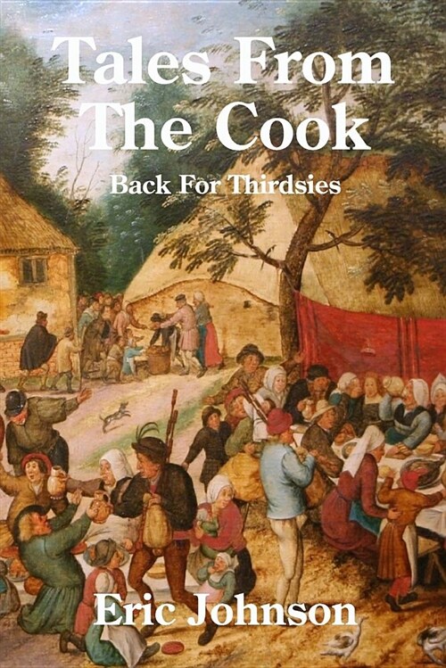 Tales from the Cook: Back for Thirdsies (Paperback)