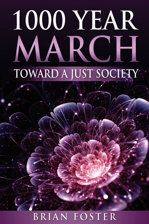 1000 Year March: Toward a Just Society (Paperback)