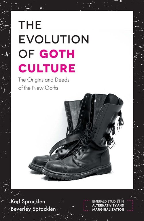 The Evolution of Goth Culture : The Origins and Deeds of the New Goths (Hardcover)