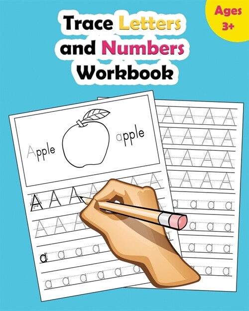 Trace Letters and Numbers Workbook: Learn How to Write Alphabet Upper and Lower Case and Numbers (Paperback)