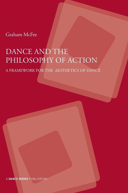 Dance and the Philosophy of Action (Paperback)