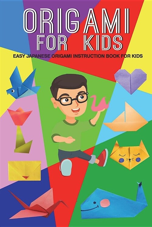 Origami for Kids: Easy Japanese Origami Instruction Book for Kids (Paperback)