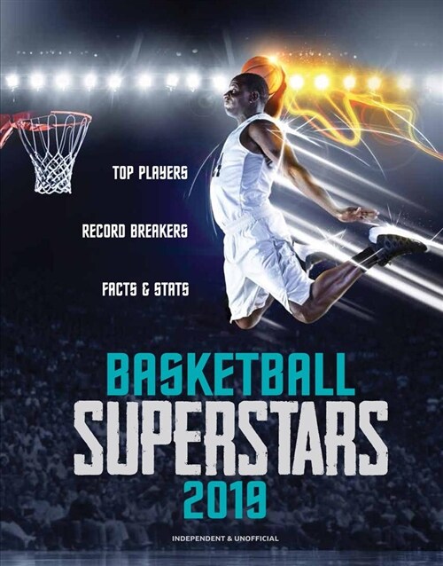 Basketball Superstars 2019: Top Players, Record Breakers, Facts & STATS (Mass Market Paperback)