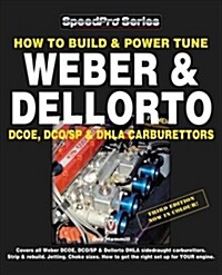 How to Build & Power Tune Weber & Dellorto Dcoe, Dco/Sp & Dhla Carburettors 3rd Edition (Paperback)