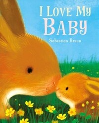 I Love My Baby (Hardcover)