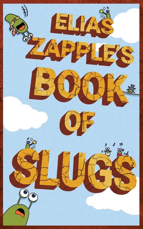 Elias Zapples Book of Slugs: American-English Edition (Paperback, American-Englis)