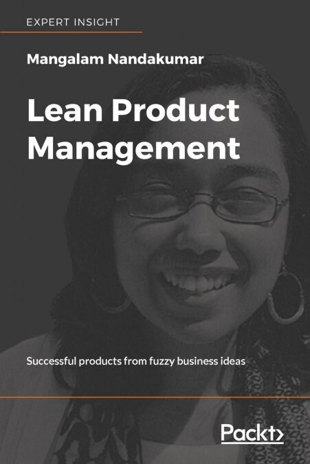 Lean Product Management : Successful products from fuzzy business ideas (Paperback)