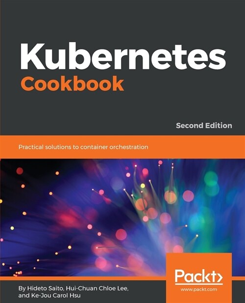 Kubernetes Cookbook (Digital (delivered electronically), 2 Revised edition)