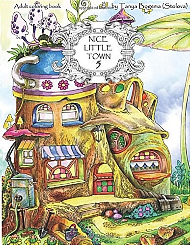 Nice Little Town: Adult Coloring Book (Stress Relieving Coloring Pages, Coloring Book for Relaxation) (Paperback)