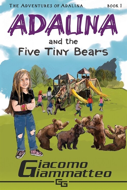 Adalina and the Five Tiny Bears: The Adventures of Adalina (Paperback)