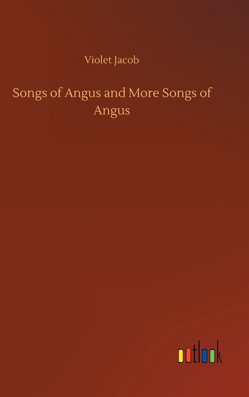 Songs of Angus and More Songs of Angus (Hardcover)