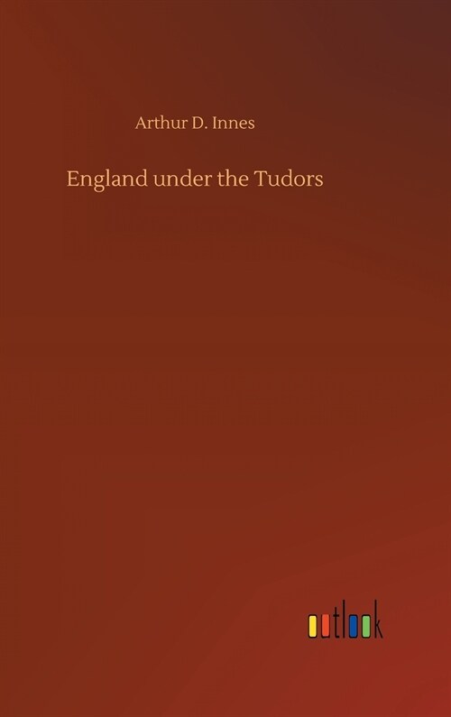 England Under the Tudors (Hardcover)