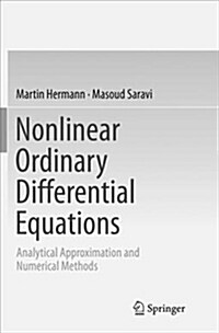 Nonlinear Ordinary Differential Equations: Analytical Approximation and Numerical Methods (Paperback)