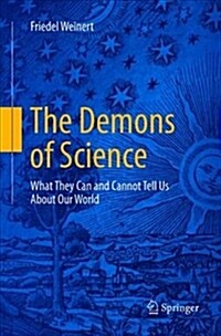 The Demons of Science: What They Can and Cannot Tell Us about Our World (Paperback)