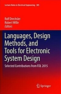 Languages, Design Methods, and Tools for Electronic System Design: Selected Contributions from Fdl 2015 (Paperback)
