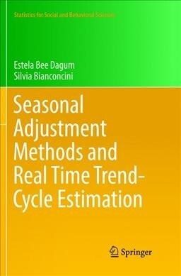 Seasonal Adjustment Methods and Real Time Trend-Cycle Estimation (Paperback)