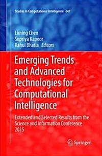Emerging Trends and Advanced Technologies for Computational Intelligence: Extended and Selected Results from the Science and Information Conference 20 (Paperback)