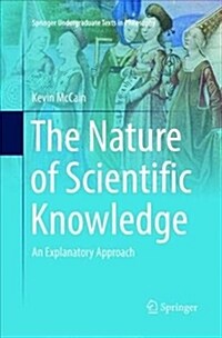 The Nature of Scientific Knowledge: An Explanatory Approach (Paperback)