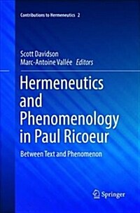 Hermeneutics and Phenomenology in Paul Ricoeur: Between Text and Phenomenon (Paperback)